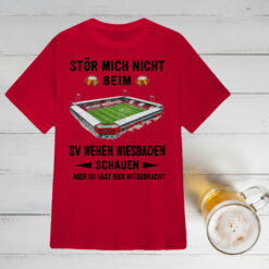SV Wehen Wiesbaden T-Shirt Neue Version Nur reden wenn es Bier gibt